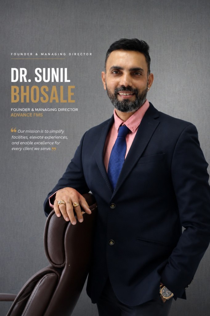 Dr. Sunil Bhosale, Founder and Managing Director of Advanced FMS